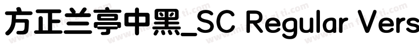 方正兰亭中黑_SC Regular Version 100字体转换